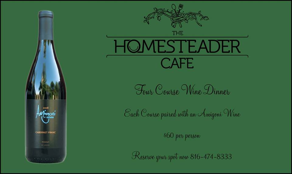 Join Michael and Kerry Amigoni for a four-course wine dinner at the Homesteader Café!